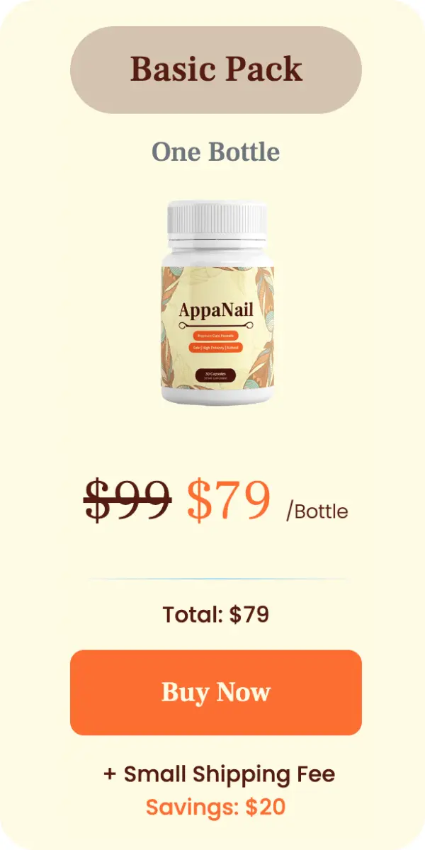 AppaNail Basic Pack - 1 bottle 30-day supply, $79 per bottle, backed by 60-day money-back guarantee